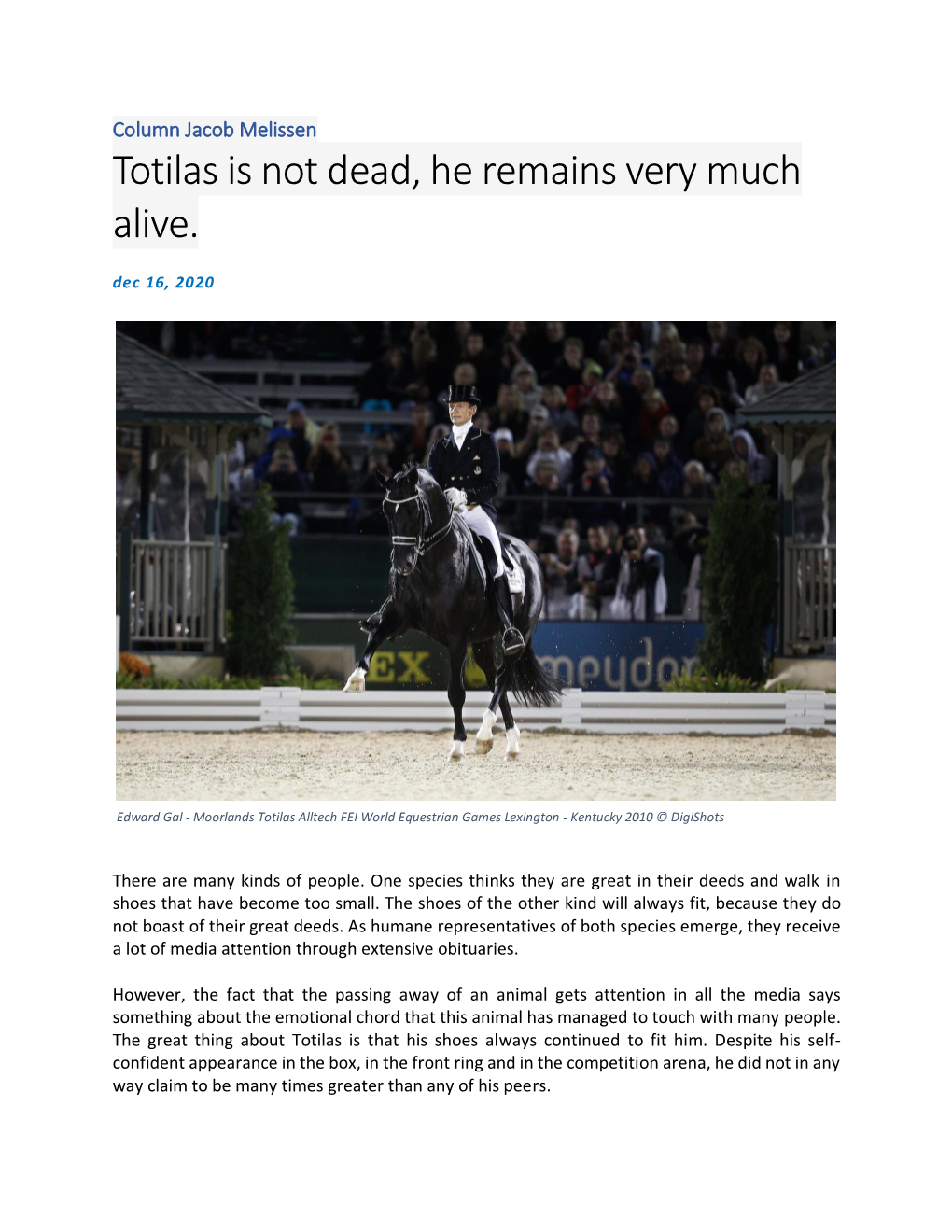 Totilas Is Not Dead, He Remains Very Much Alive. Dec 16, 2020