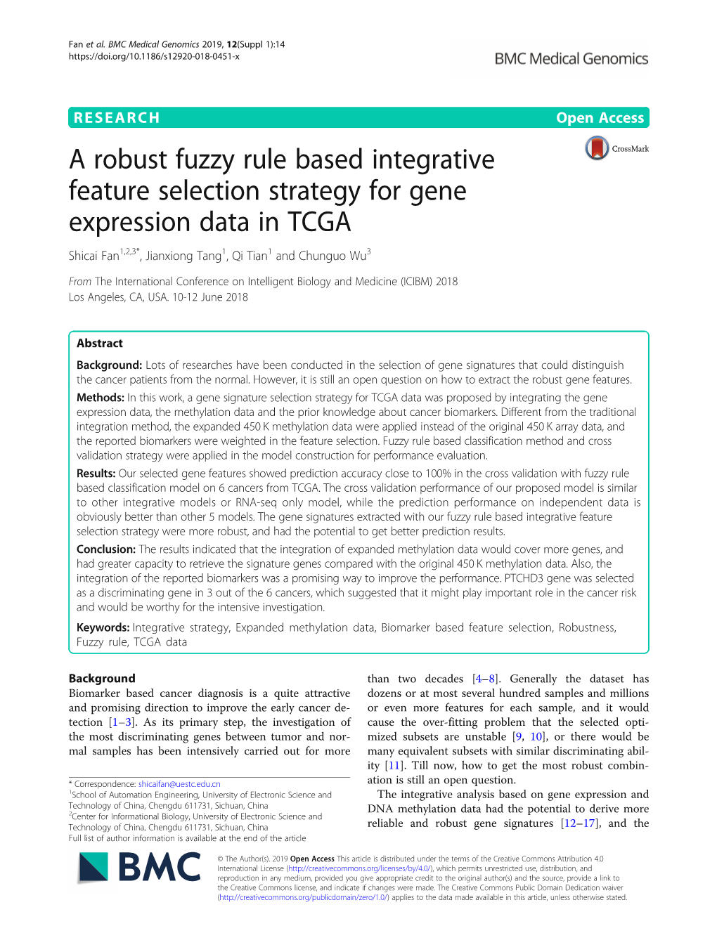 A Robust Fuzzy Rule Based Integrative Feature Selection Strategy for Gene Expression Data in TCGA Shicai Fan1,2,3*, Jianxiong Tang1, Qi Tian1 and Chunguo Wu3