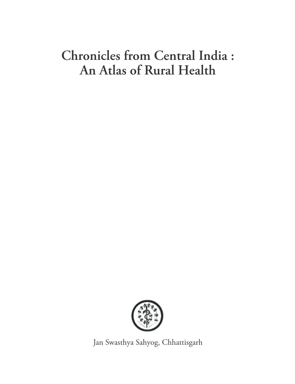 Chronicles from Central India: Atlas of Rural Health