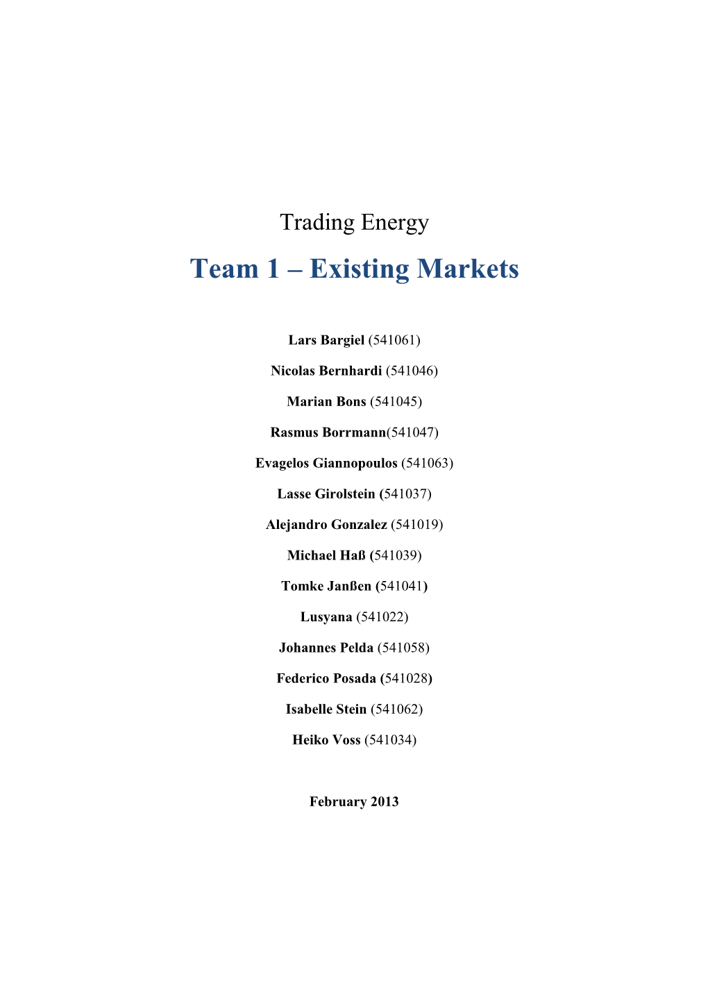 Trading Energy Team 1 – Existing Markets
