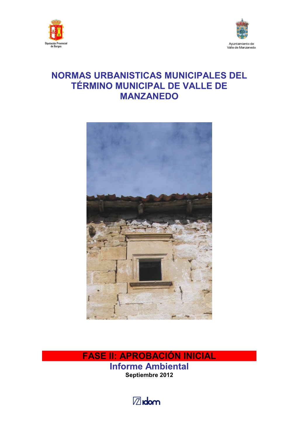 NORMAS URBANISTICAS MUNICIPALES DEL TÉRMINO MUNICIPAL DE VALLE DE MANZANEDO FASE II: APROBACIÓN INICIAL Informe Ambiental