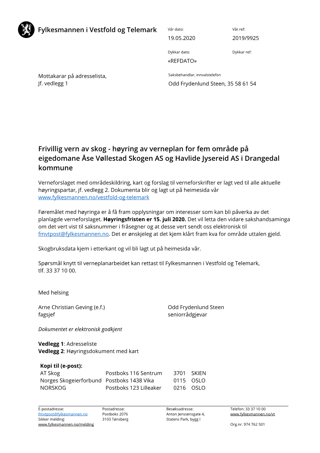 Frivillig Vern Av Skog - Høyring Av Verneplan for Fem Område På Eigedomane Åse Vøllestad Skogen AS Og Havlide Jysereid AS I Drangedal Kommune