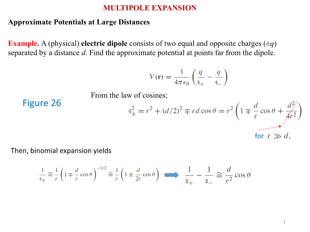 MULTIPOLE EXPANSION Approximate Potentials at Large Distances