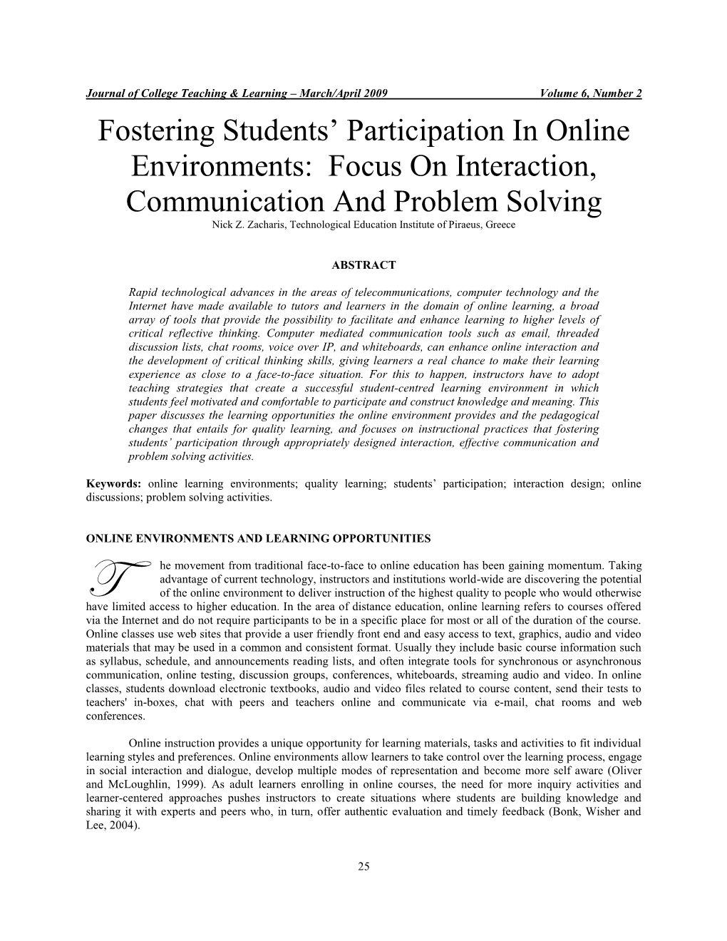 Fostering Students' Participation in Online Environments: Focus on Interaction, Communication and Problem Solving