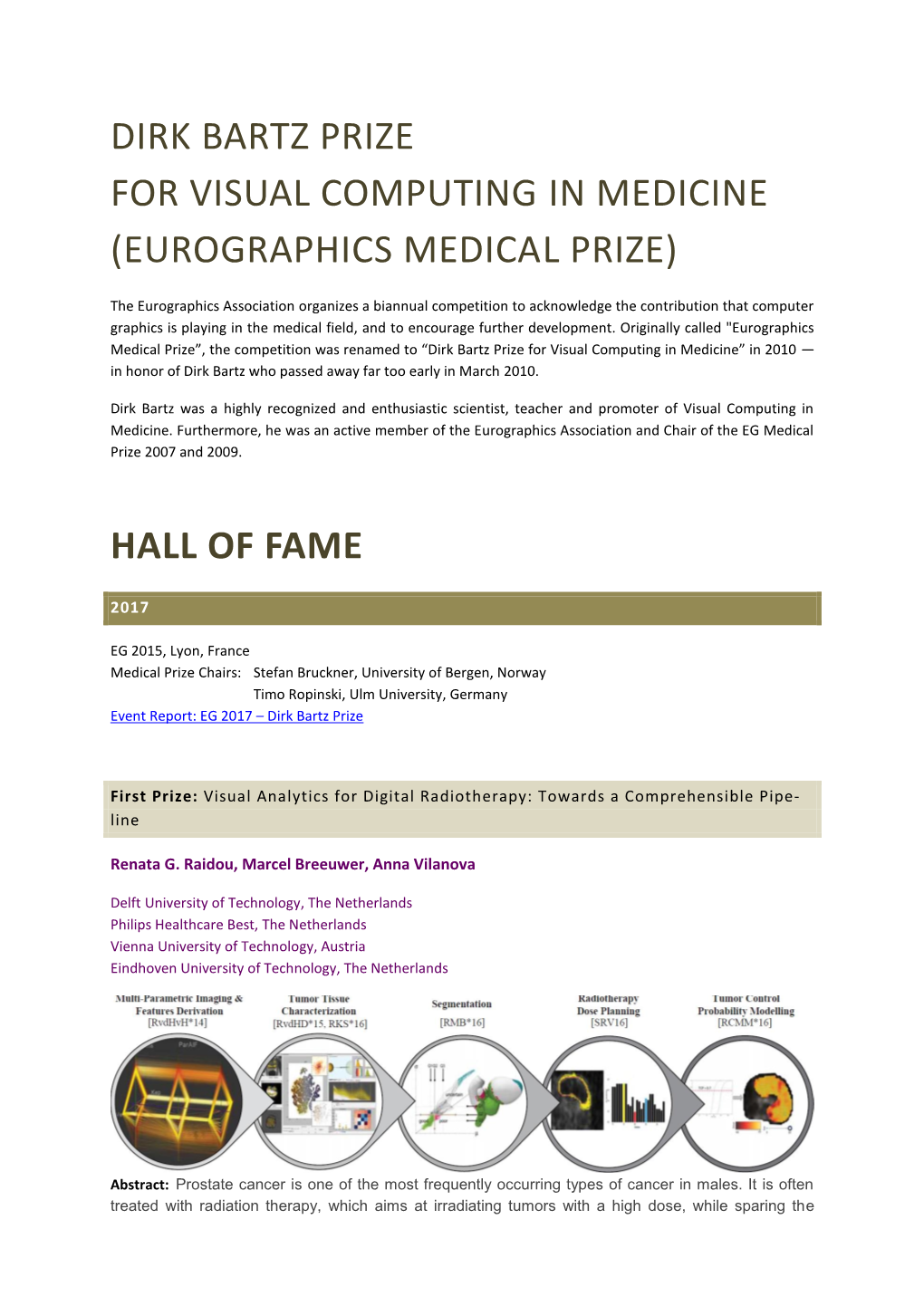 Dirk Bartz Prize for Visual Computing in Medicine (Eurographics Medical Prize)