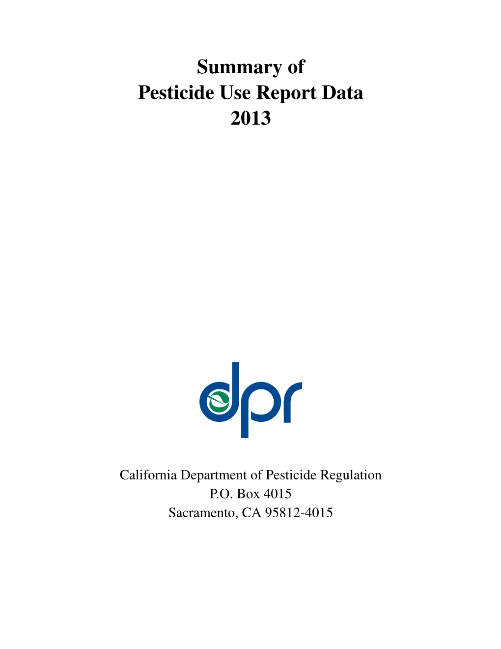 Summary of Pesticide Use Report Data 2013