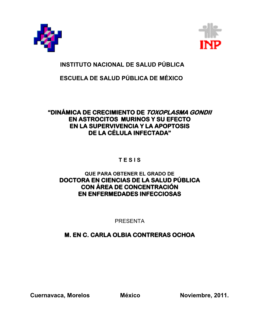 Dinámica De Crecimiento De Toxoplasma Gondii En Astrocitos Murinos Y Su Efecto En La Supervivencia Y La Apoptosis De La Célula Infectada”