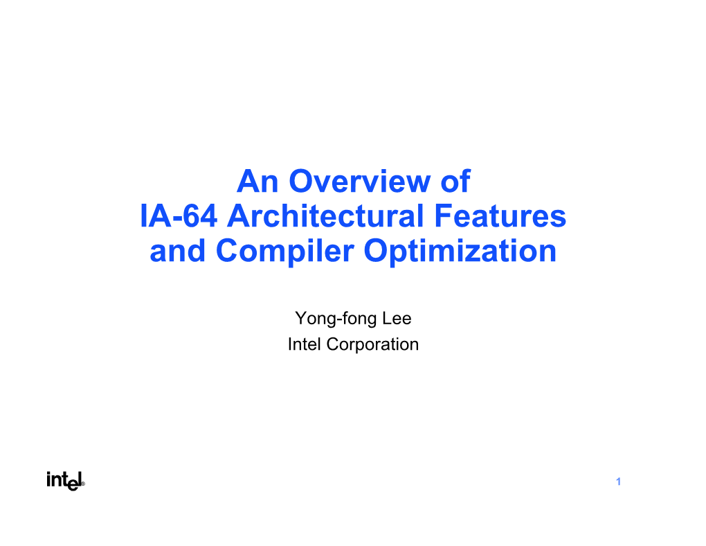 An Overview of IA-64 Architectural Features and Compiler Optimization