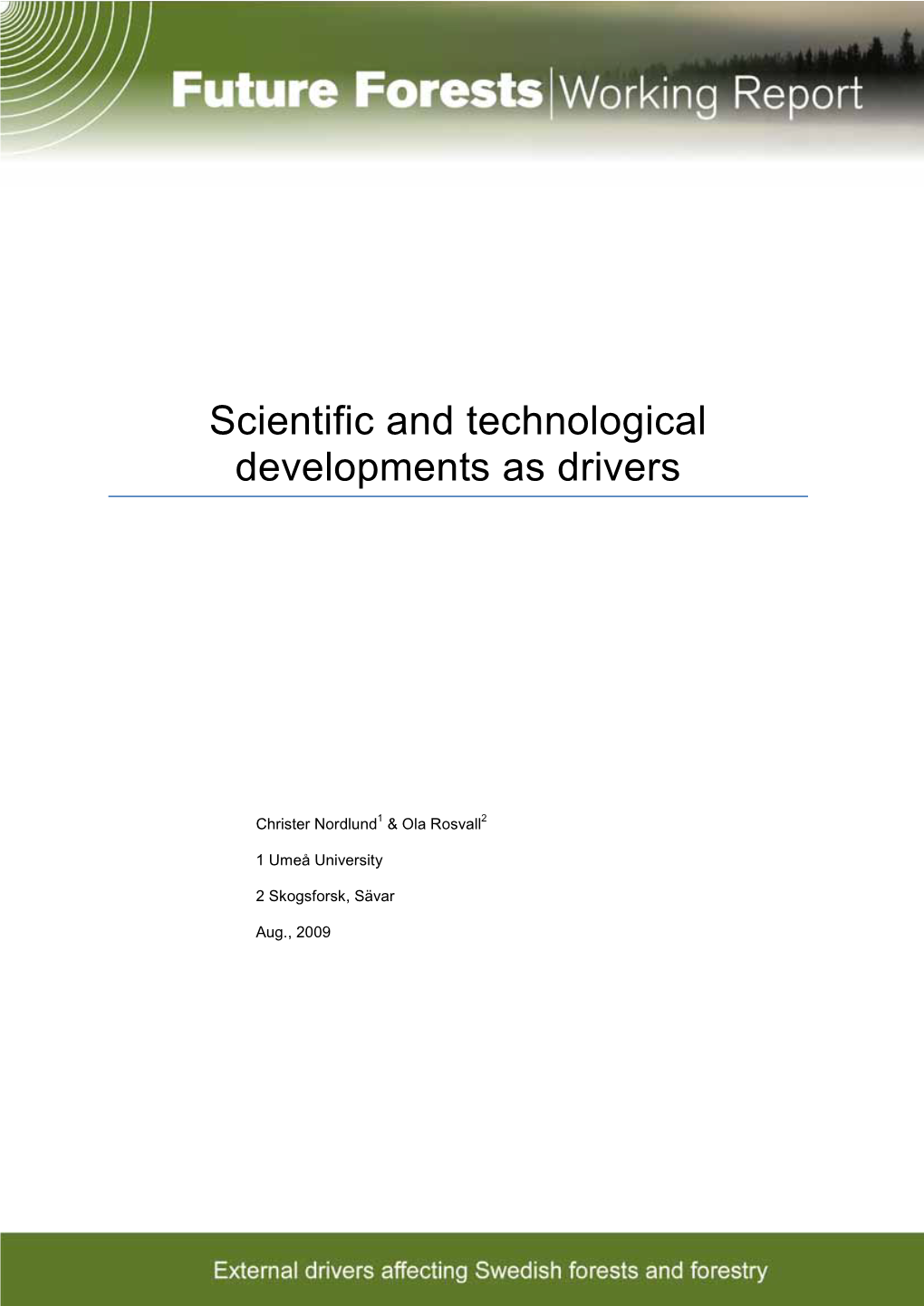 Scientific and Technological Developments As Drivers