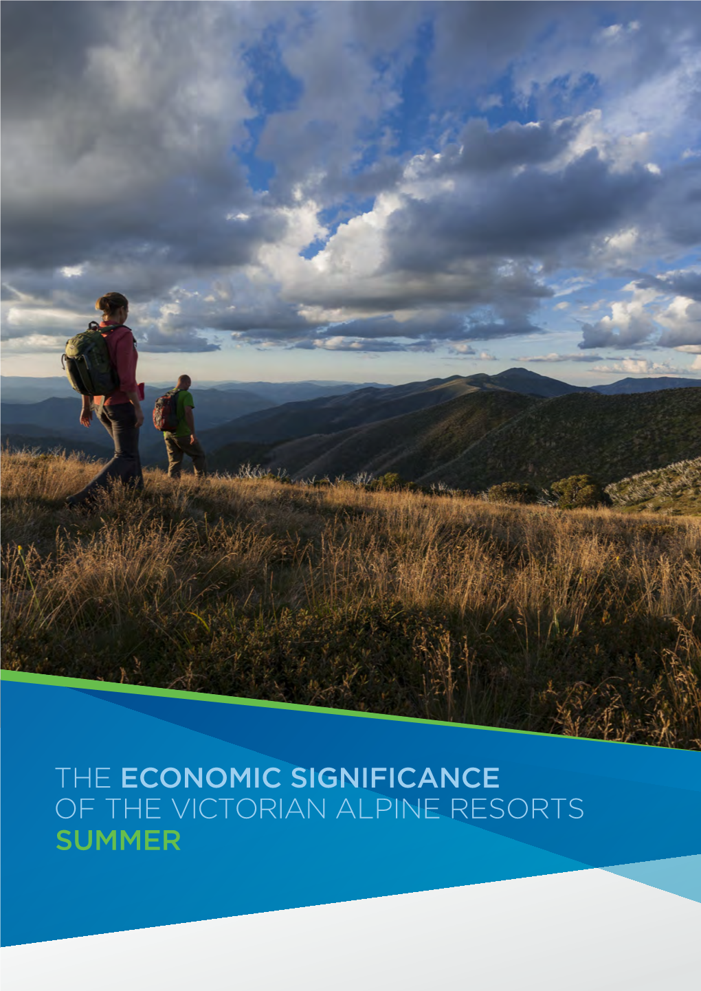 THE ECONOMIC SIGNIFICANCE of the VICTORIAN ALPINE RESORTS SUMMER Published by the Alpine Resorts Co-Ordinating Council, Acknowledgements: June 2013