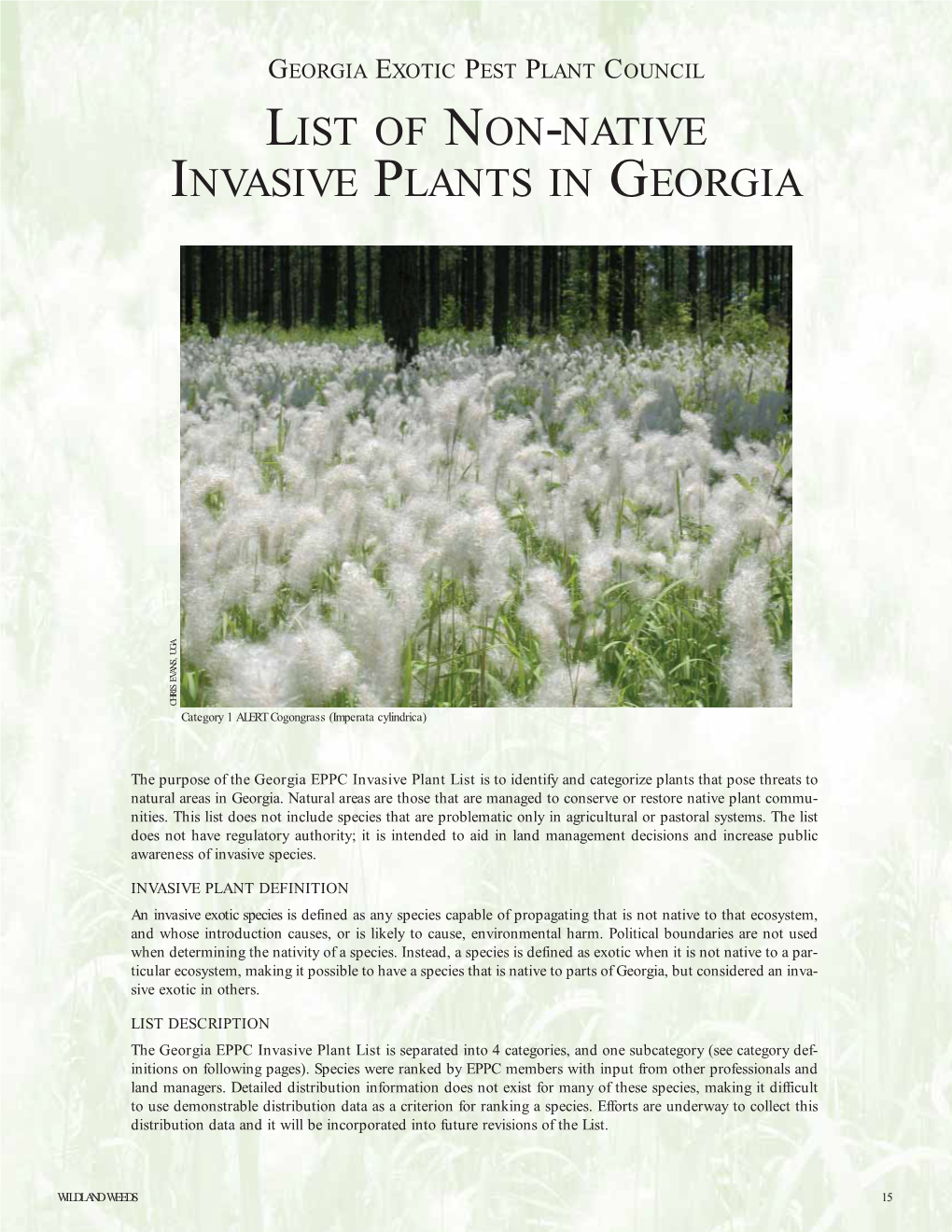 LIST of NON-NATIVE INVASIVE PLANTS in GEORGIA CHRIS EVANS, UGA CHRIS EVANS, Category 1 ALERT Cogongrass (Imperata Cylindrica)