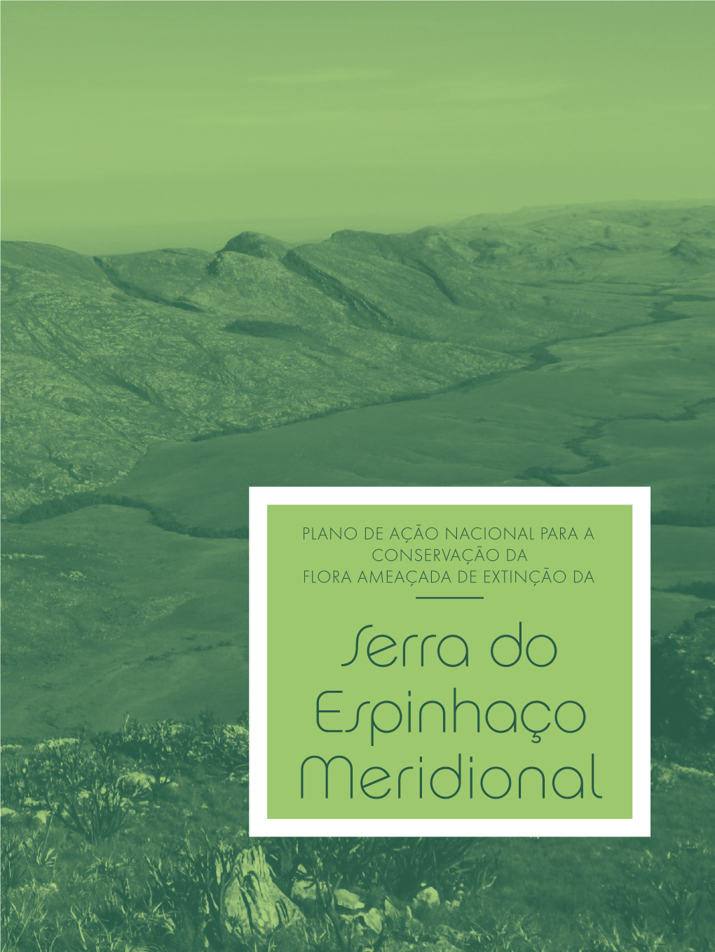 Serra Do Espinhaço Meridional República Federativa Do Brasil Capa: Pico Maior Dos Três Irmãos, Região De Lapinha Da Serra