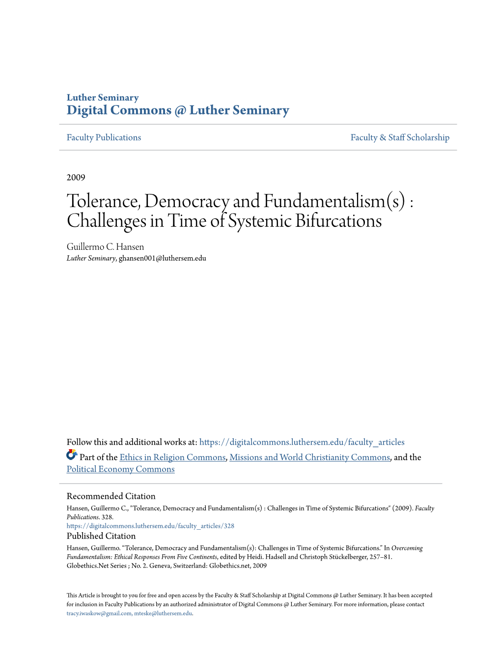Tolerance, Democracy and Fundamentalism(S) : Challenges in Time of Systemic Bifurcations Guillermo C