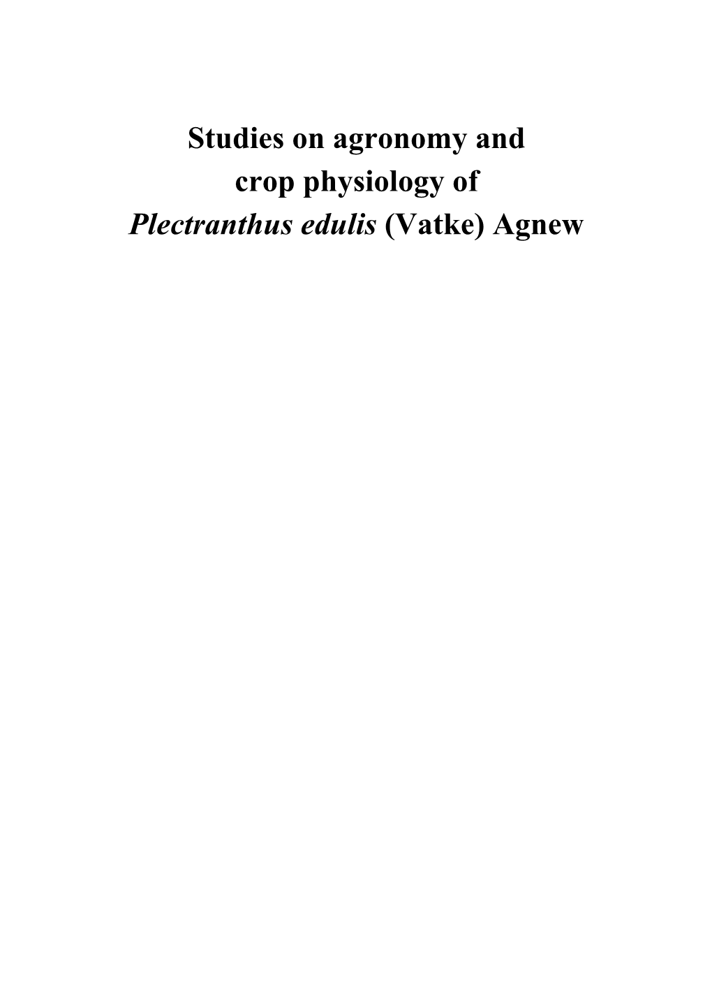 Studies on Agronomy and Crop Physiology of Plectranthus Edulis (Vatke) Agnew