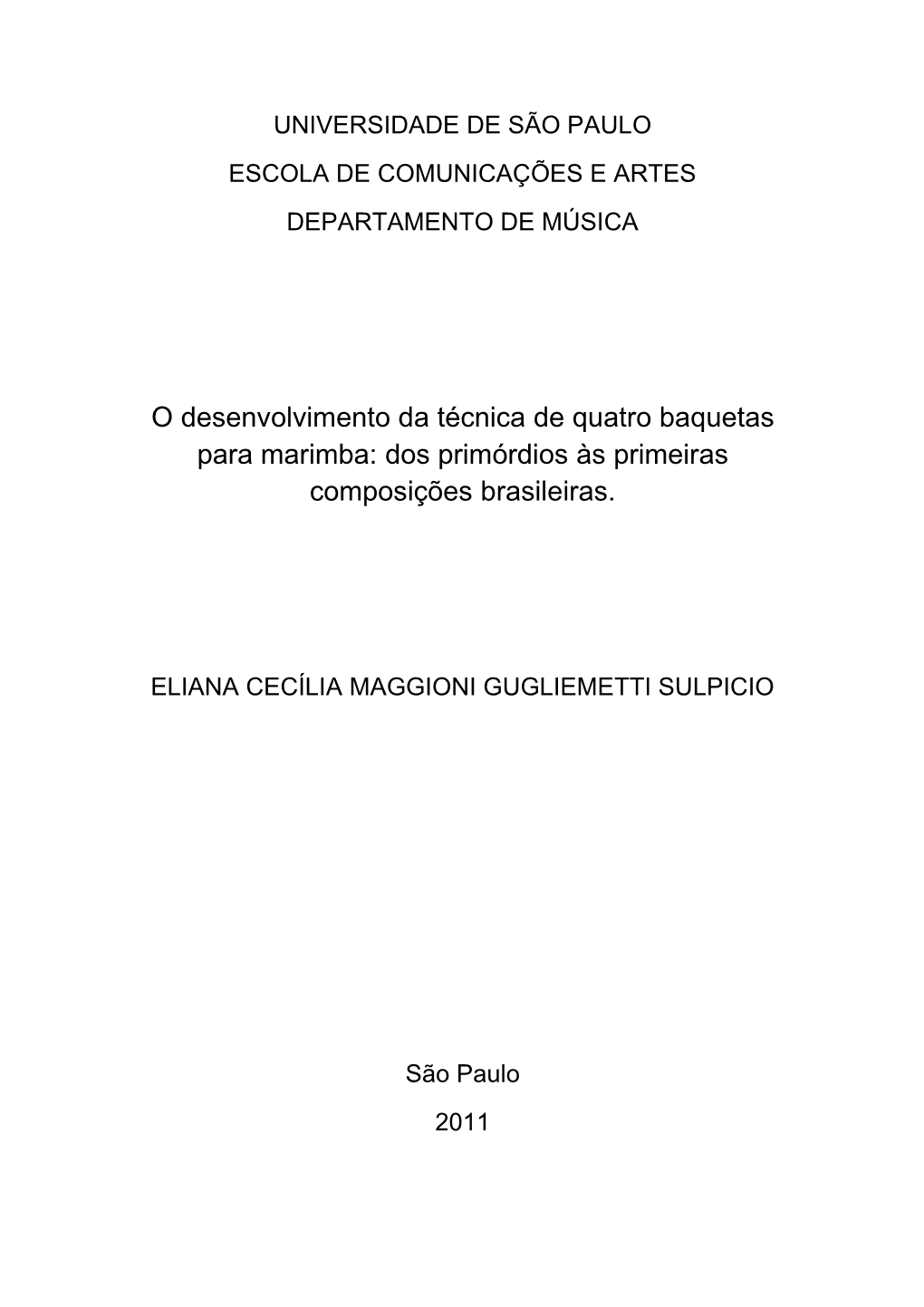 O Desenvolvimento Da Técnica De Quatro Baquetas Para Marimba: Dos Primórdios Às Primeiras Composições Brasileiras