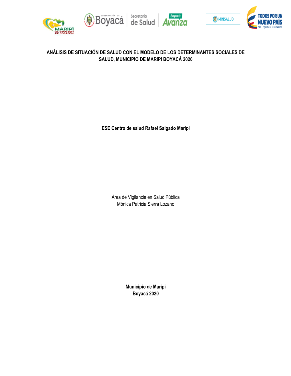ANÁLISIS DE SITUACIÓN DE SALUD CON EL MODELO DE LOS DETERMINANTES SOCIALES DE SALUD, MUNICIPIO DE MARIPI BOYACÁ 2020 ESE Cent