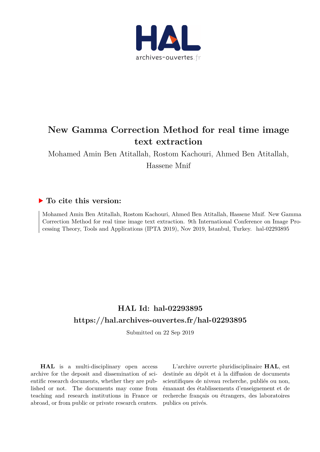 New Gamma Correction Method for Real Time Image Text Extraction Mohamed Amin Ben Atitallah, Rostom Kachouri, Ahmed Ben Atitallah, Hassene Mnif