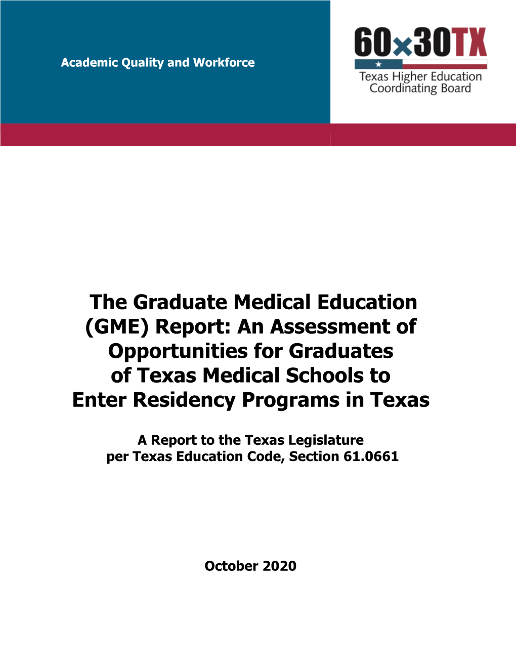 The Graduate Medical Education (GME) Report: an Assessment of Opportunities for Graduates of Texas Medical Schools to Enter Residency Programs in Texas