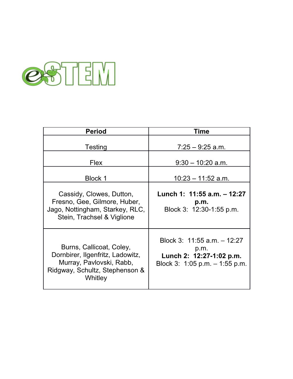 We Will Run a Normal Bell Schedule During These Days