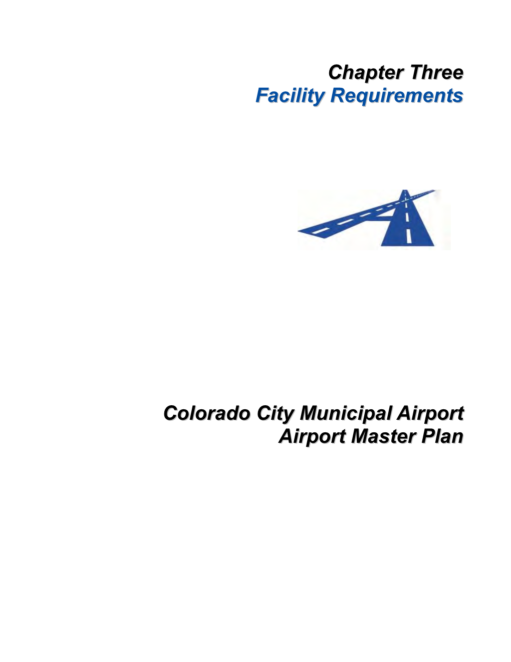 Chapter Three Facility Requirements Colorado City Municipal Airport