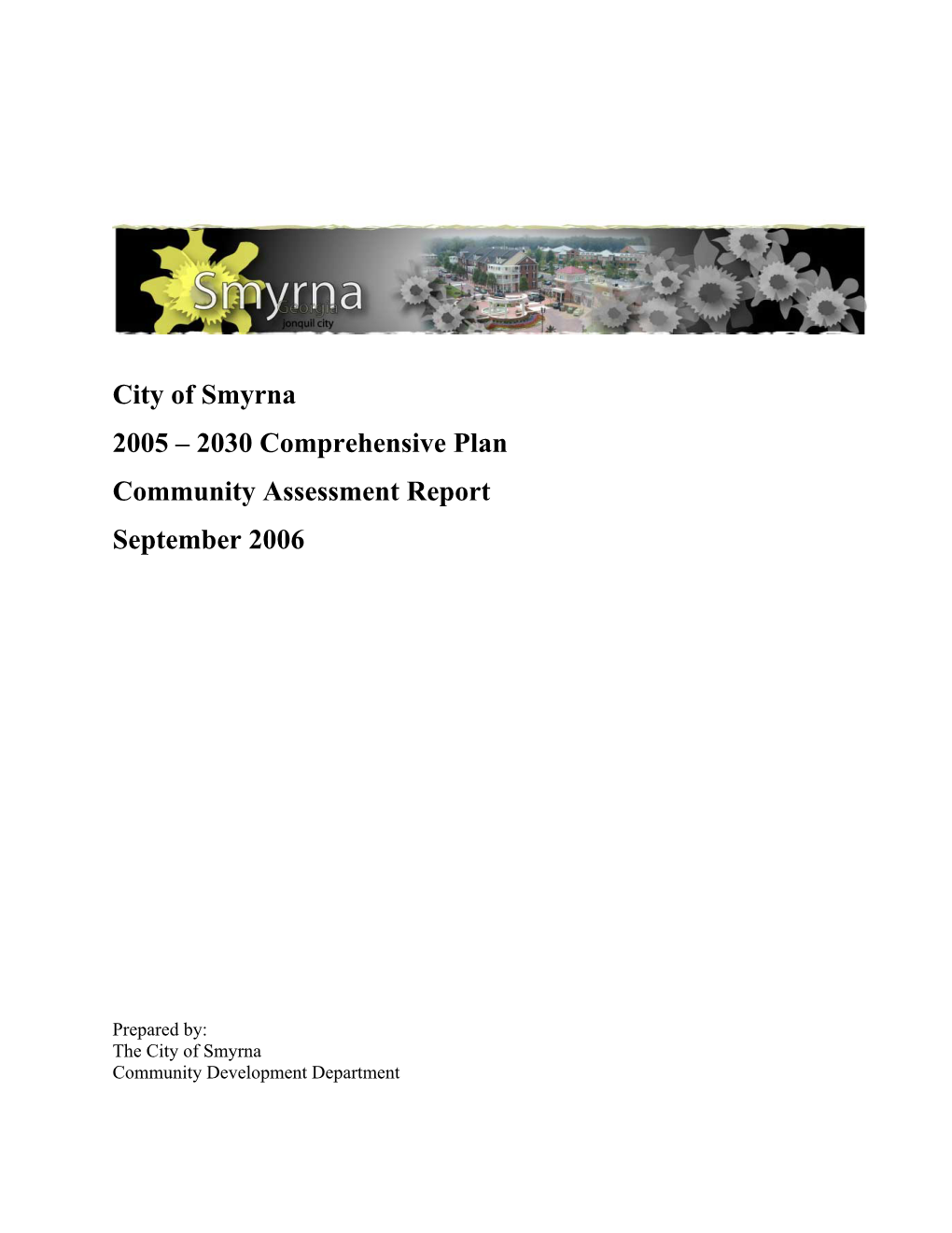 City of Smyrna 2005 – 2030 Comprehensive Plan Community Assessment Report September 2006