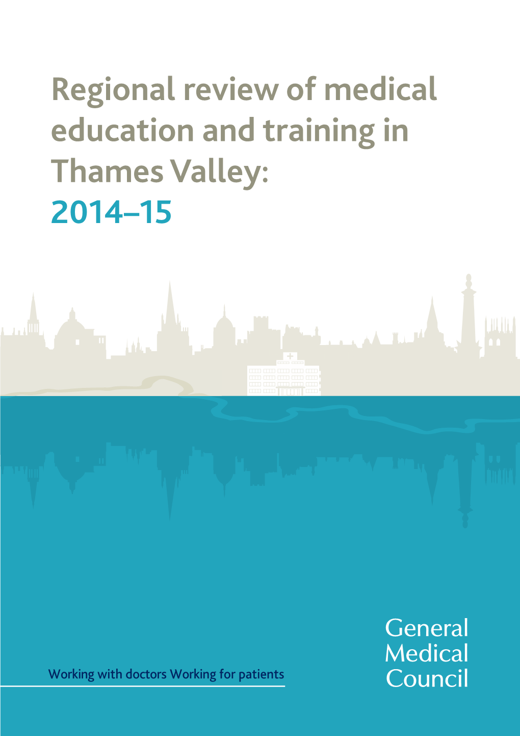 Regional Review of Medical Education and Training in Thames Valley: 2014–15