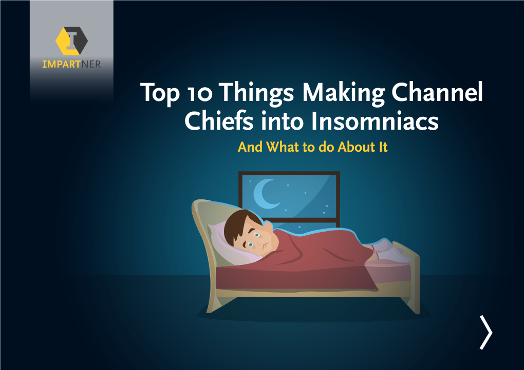 Top 10 Things Making Channel Chiefs Into Insomniacs