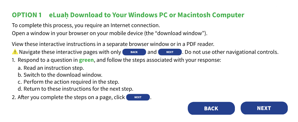 OPTION 1 Eluaḥ Download to Your Windows PC Or Macintosh Computer to Complete This Process, You Require an Internet Connection