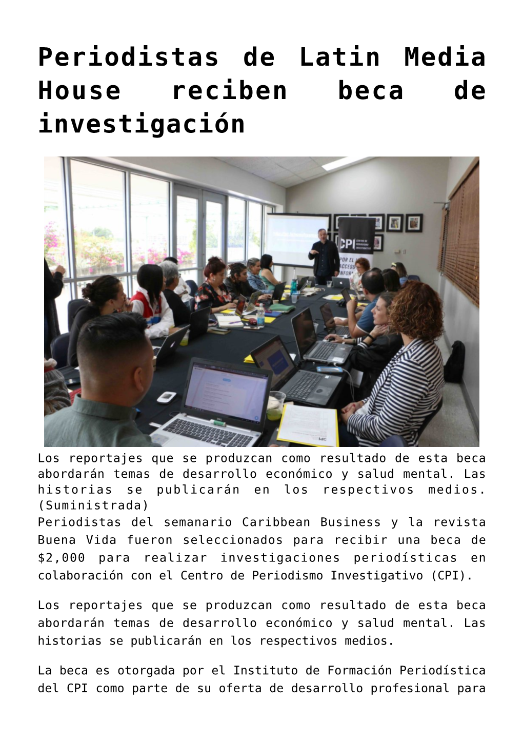 Periodistas De Latin Media House Reciben Beca De Investigación,Latin