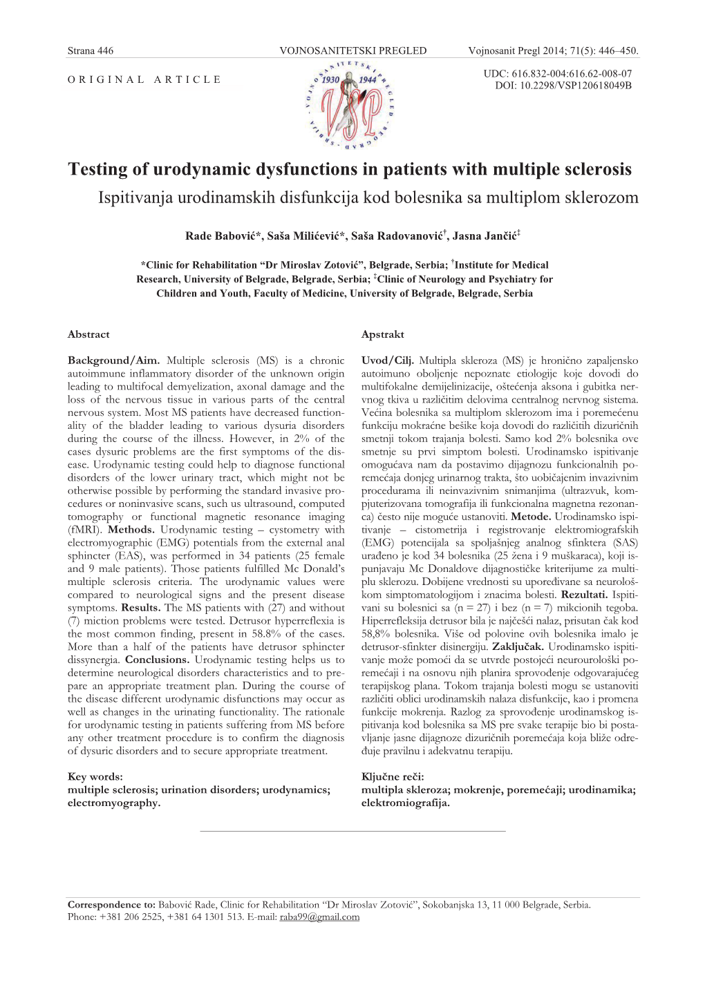 Testing of Urodynamic Dysfunctions in Patients with Multiple Sclerosis Ispitivanja Urodinamskih Disfunkcija Kod Bolesnika Sa Multiplom Sklerozom