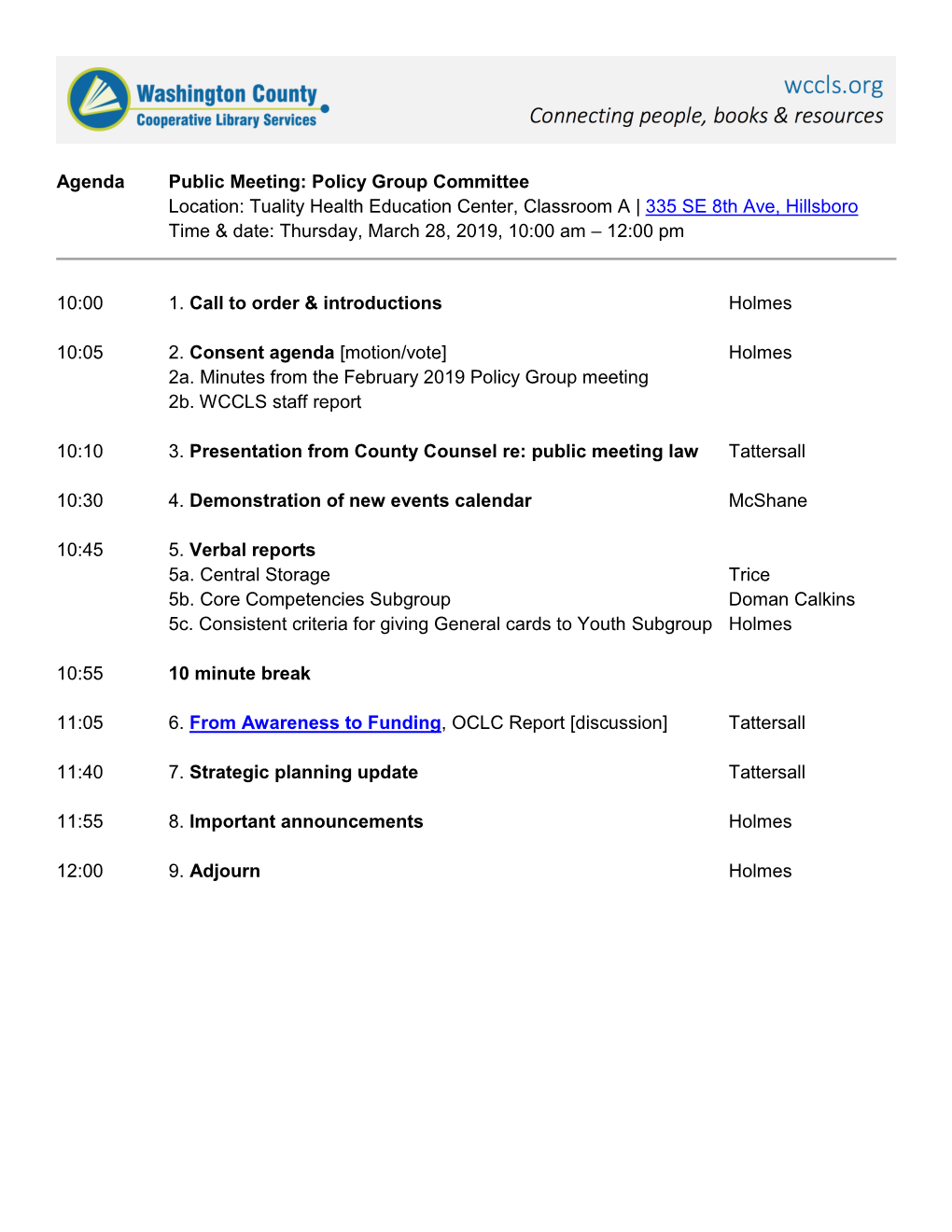 Agenda Public Meeting: Policy Group Committee Location: Tuality Health