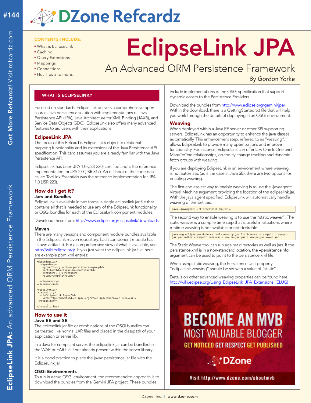 Eclipselink N Caching N Query Extensions Eclipselink JPA N Mappings N Connections an Advanced ORM Persistence Framework N Hot Tips and More