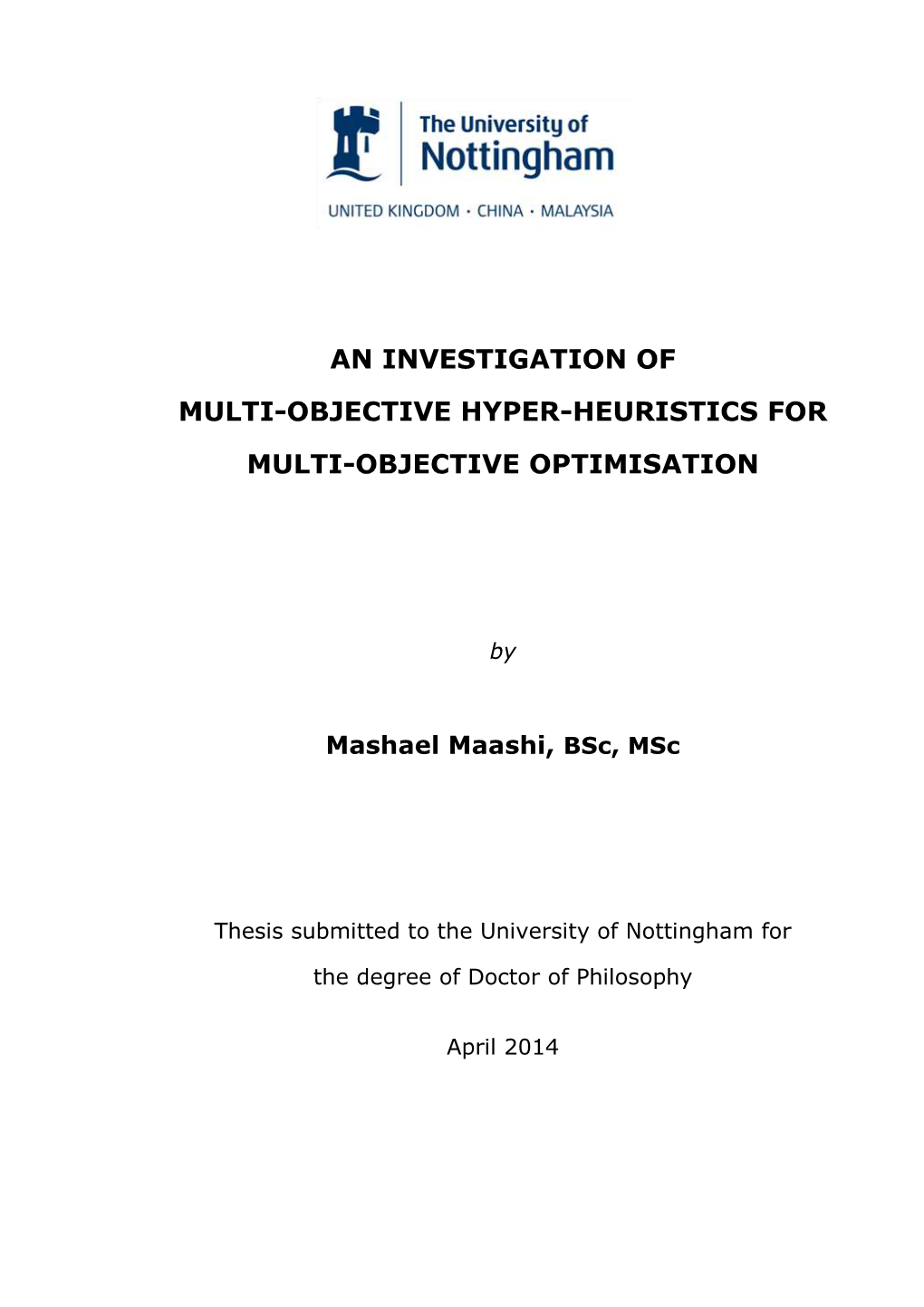 An Investigation of Multi-Objective Hyper-Heuristics for Multi-Objective Optimisation