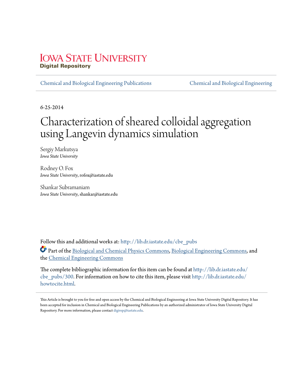 Characterization of Sheared Colloidal Aggregation Using Langevin Dynamics Simulation Sergiy Markutsya Iowa State University
