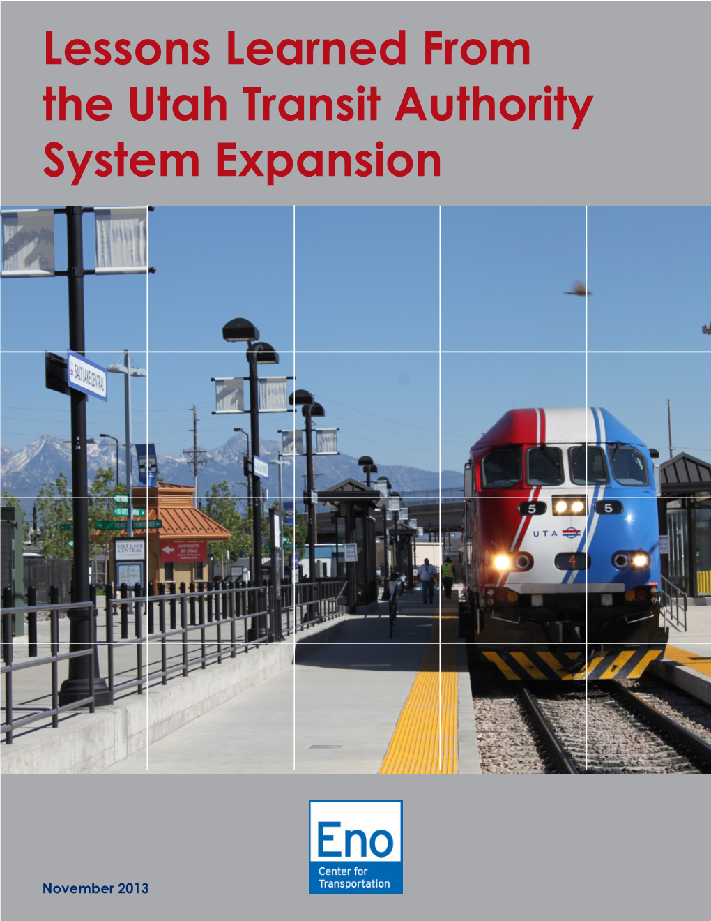 Lessons Learned from the Utah Transit Authority System Expansion