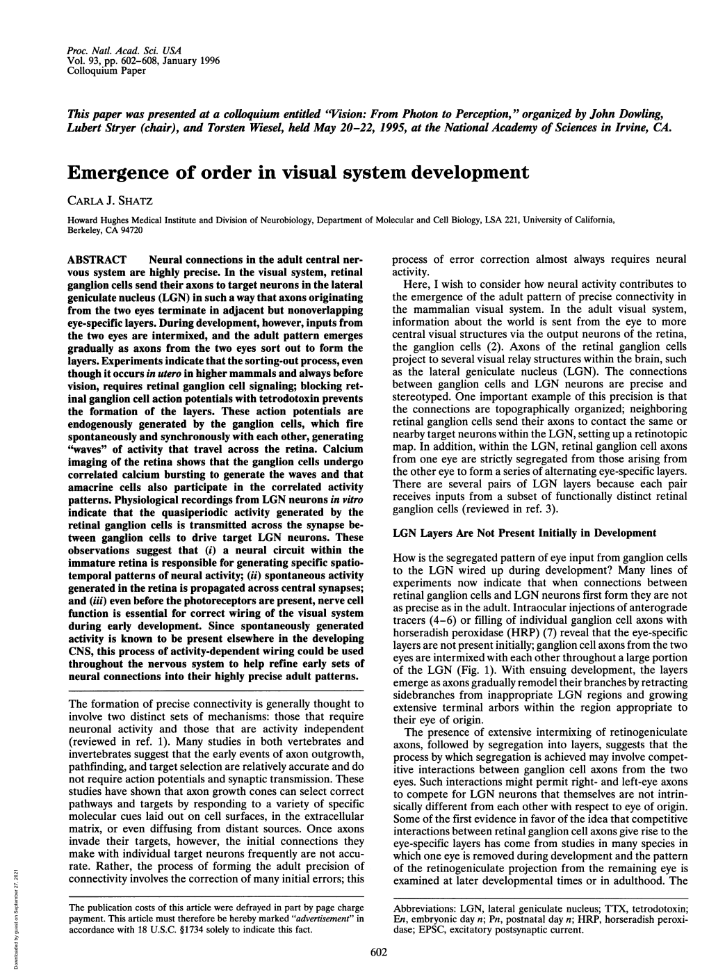 Emergence of Order in Visual System Development CARLA J