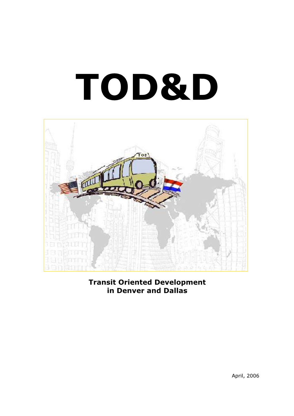 Transit Oriented Development in Denver and Dallas