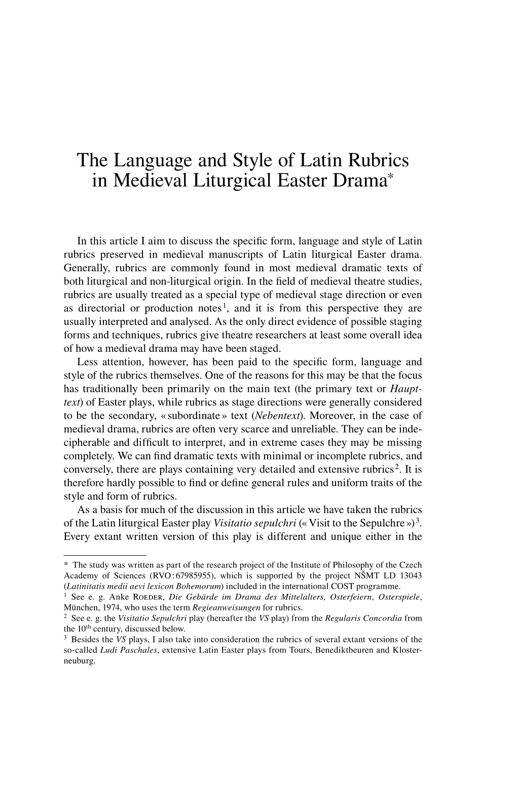 The Language and Style of Latin Rubrics in Medieval Liturgical Easter Drama*