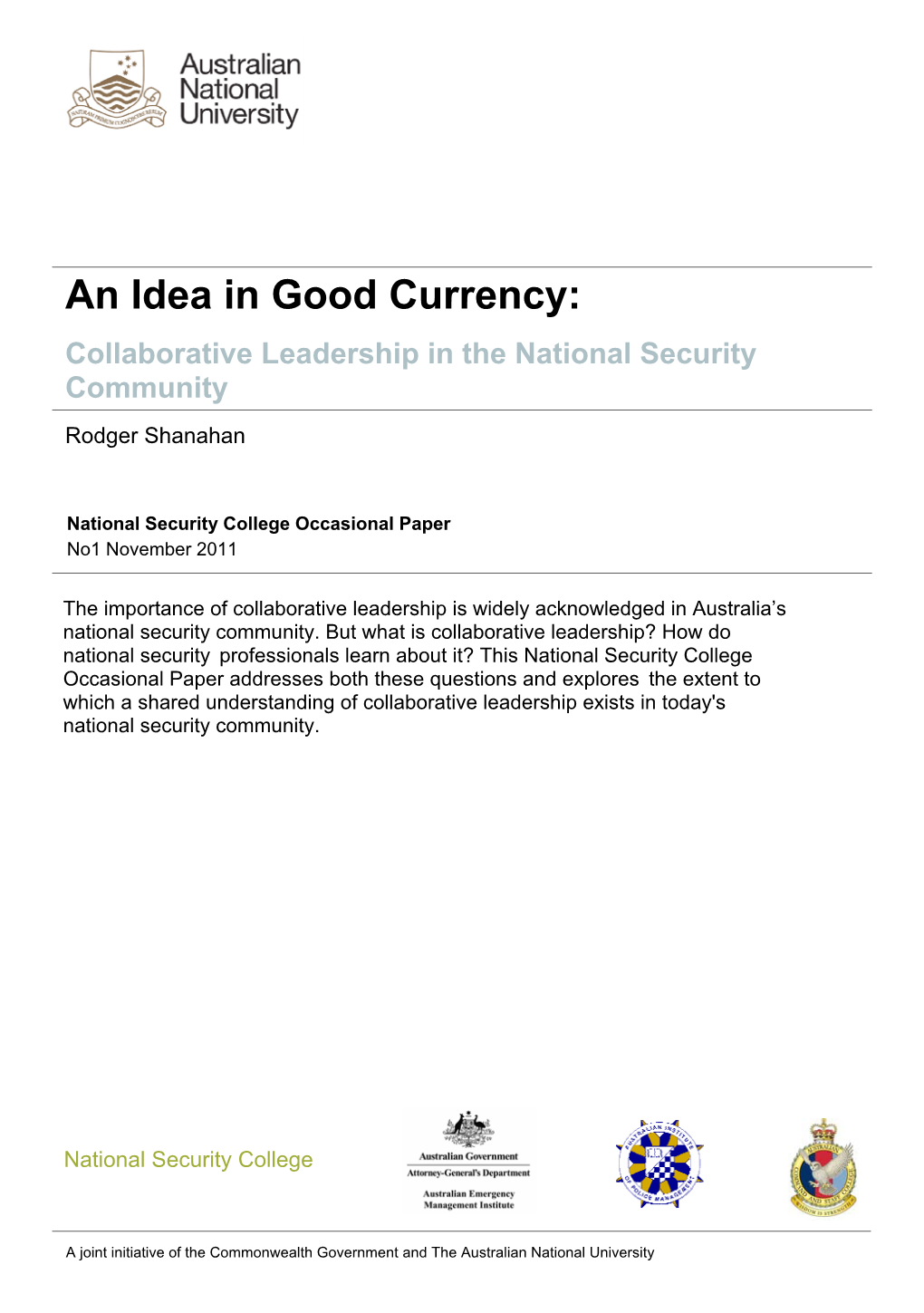 An Idea in Good Currency: Collaborative Leadership in the National Security Community Rodger Shanahan