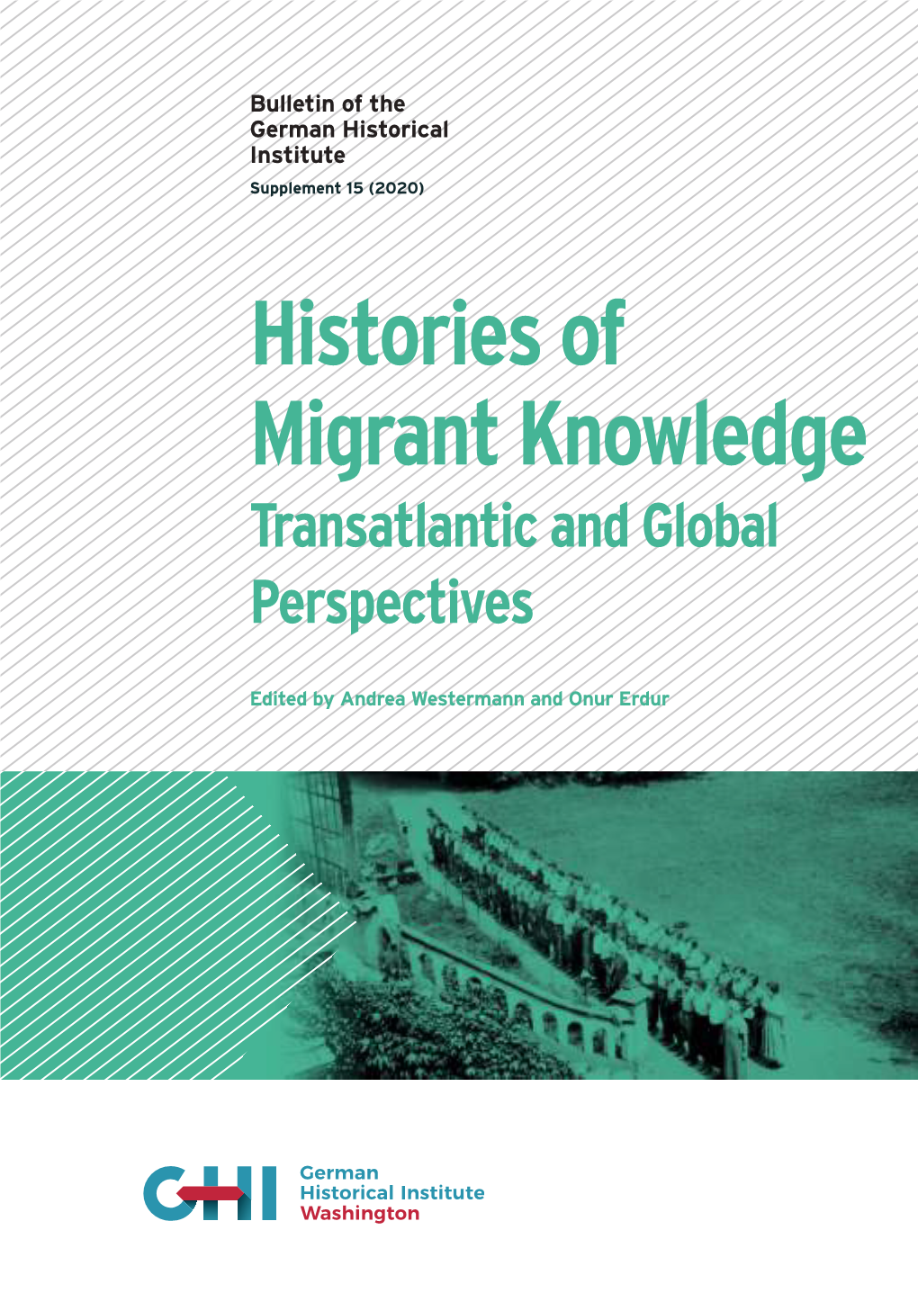 Histories of Migrant Knowledge Transatlantic and Global Perspectives