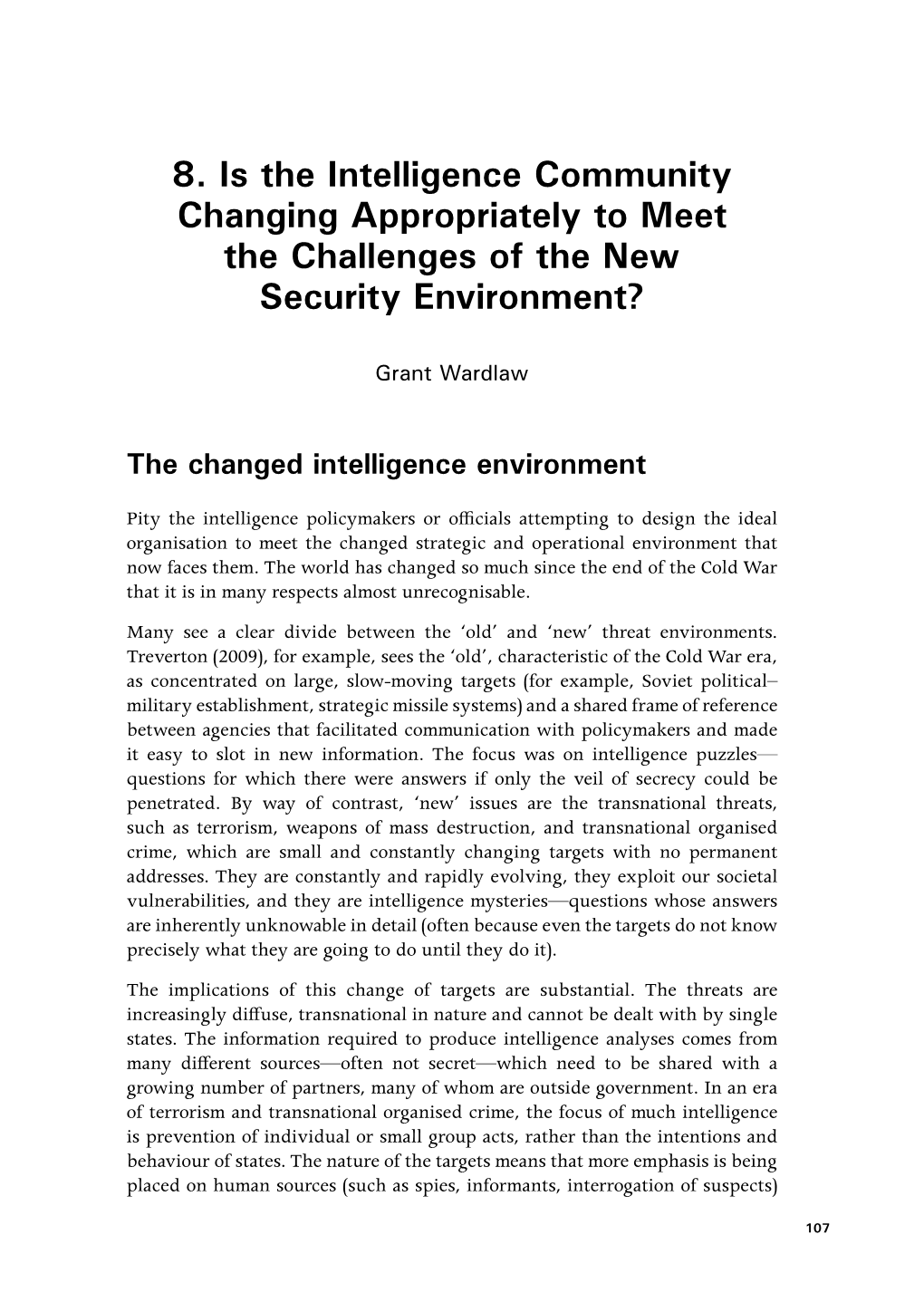8. Is the Intelligence Community Changing Appropriately to Meet the Challenges of the New Security Environment?