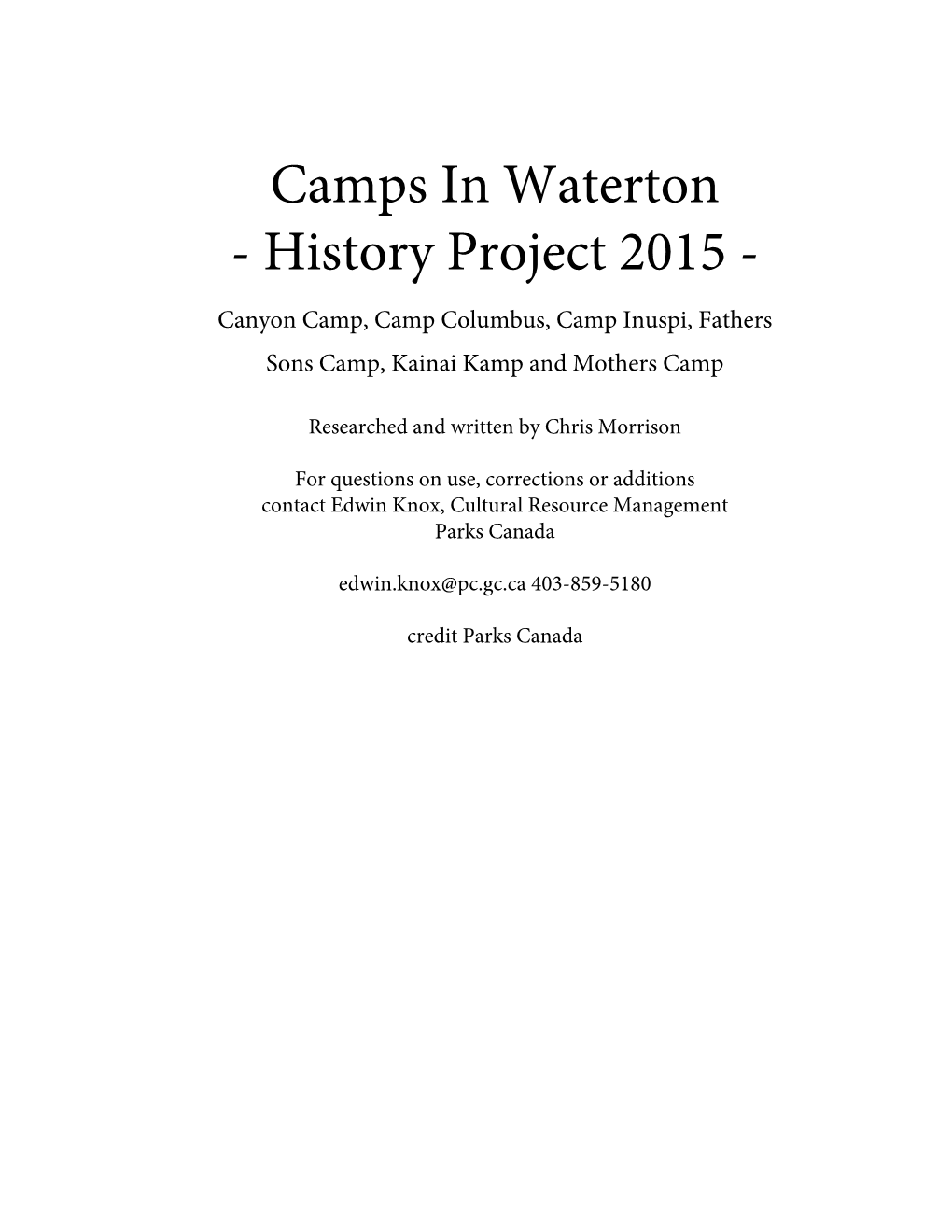 Camps in Waterton - History Project 2015 - Canyon Camp, Camp Columbus, Camp Inuspi, Fathers Sons Camp, Kainai Kamp and Mothers Camp