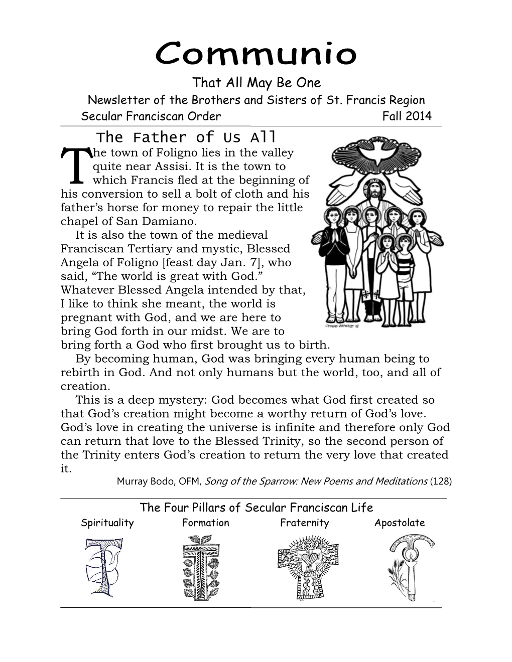 Communio That All May Be One Newsletter of the Brothers and Sisters of St