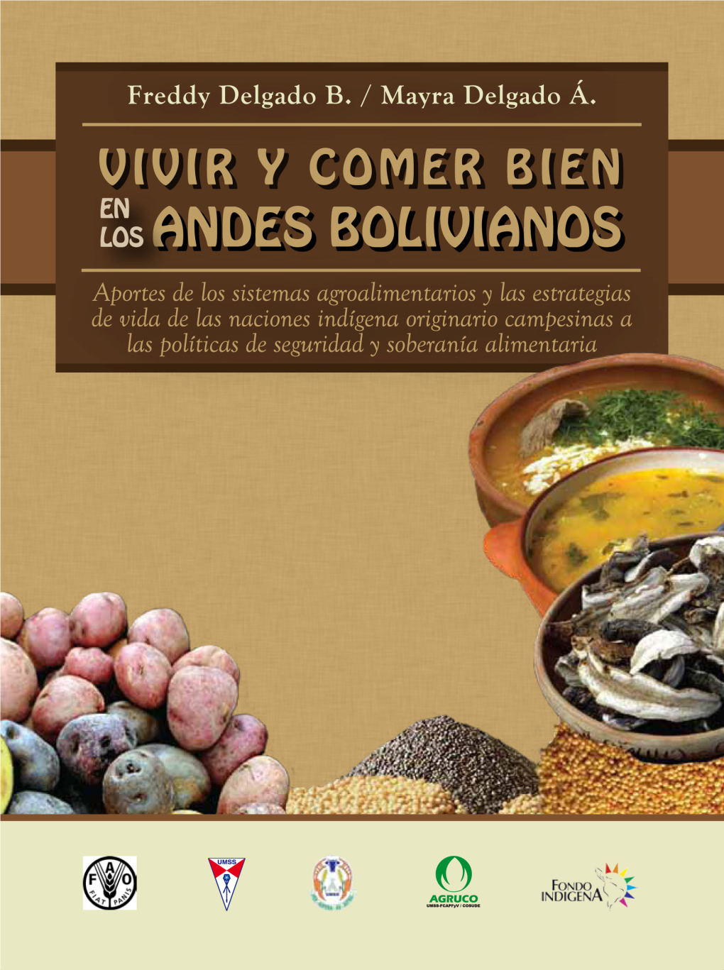 El Vivir Y Comer Bien En Los Andes Bolivianos