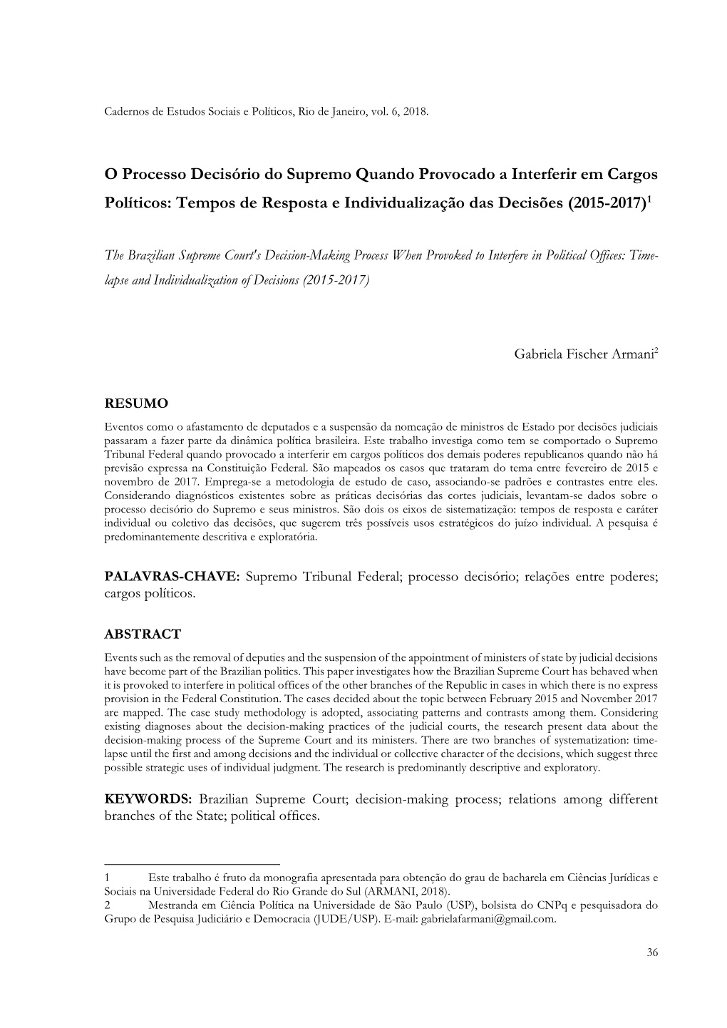 O Processo Decisório Do Supremo Quando Provocado a Interferir Em Cargos Políticos: Tempos De Resposta E Individualização Das Decisões (2015-2017)1