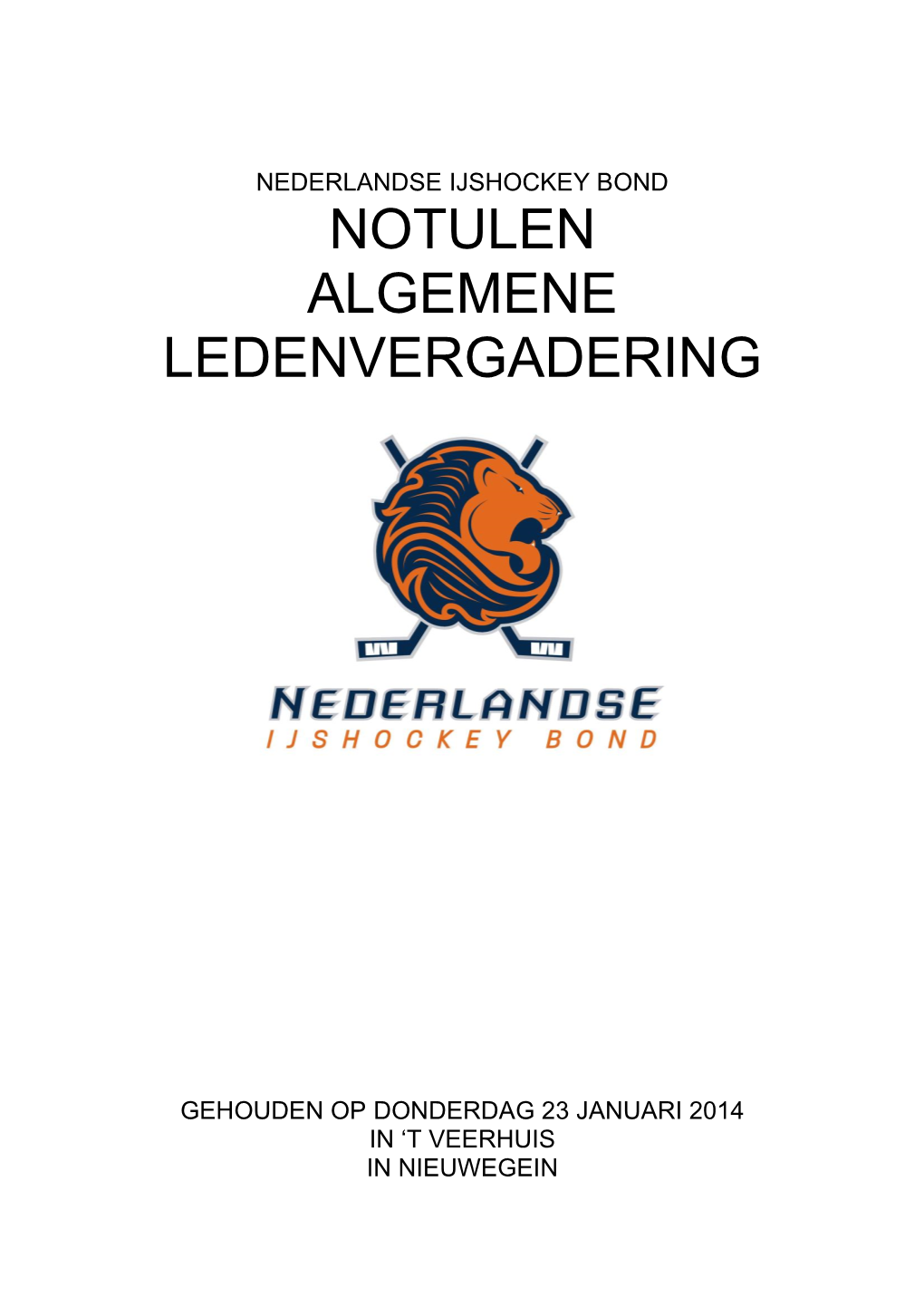Nederlandse Ijshockey Bond Notulen Algemene Ledenvergadering