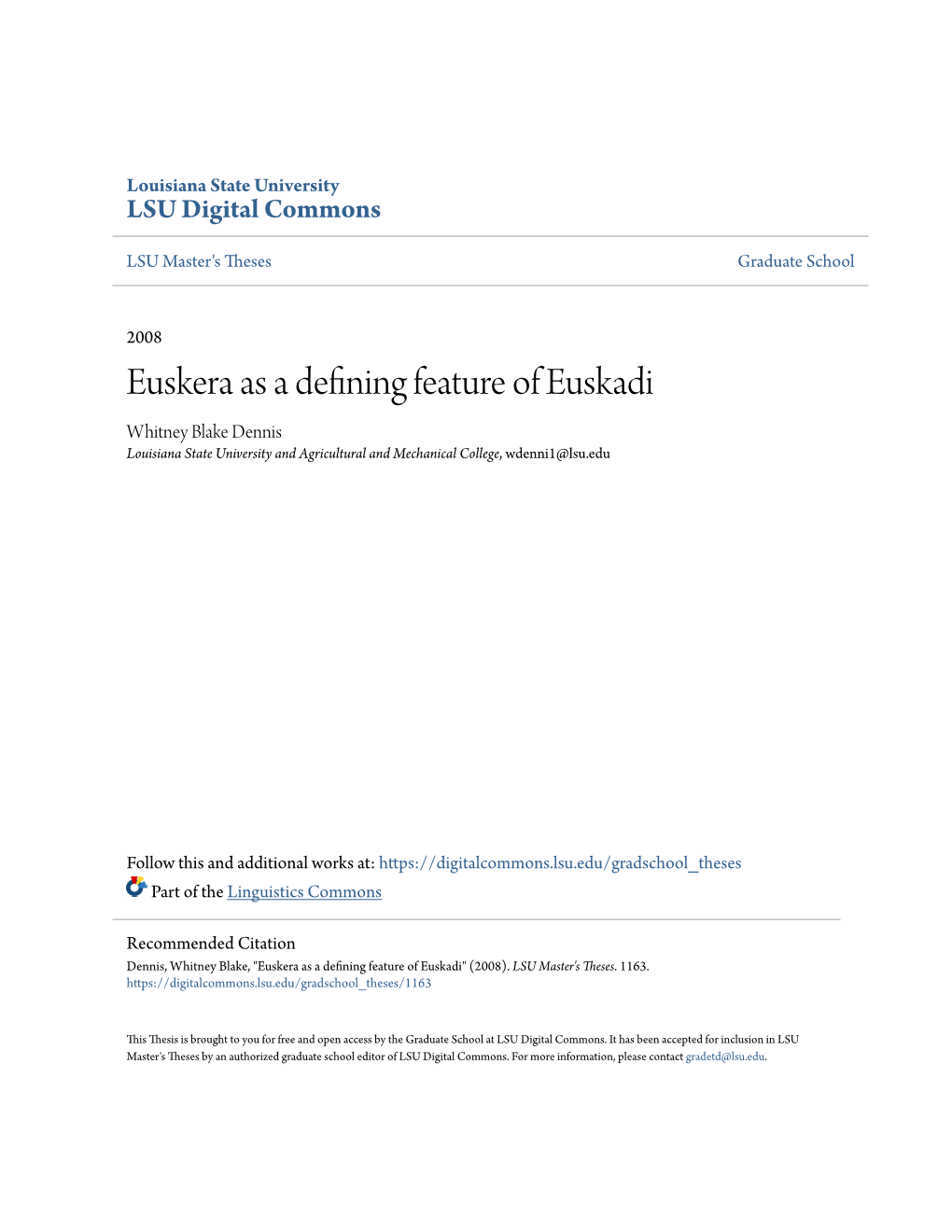 Euskera As a Defining Feature of Euskadi Whitney Blake Dennis Louisiana State University and Agricultural and Mechanical College, Wdenni1@Lsu.Edu