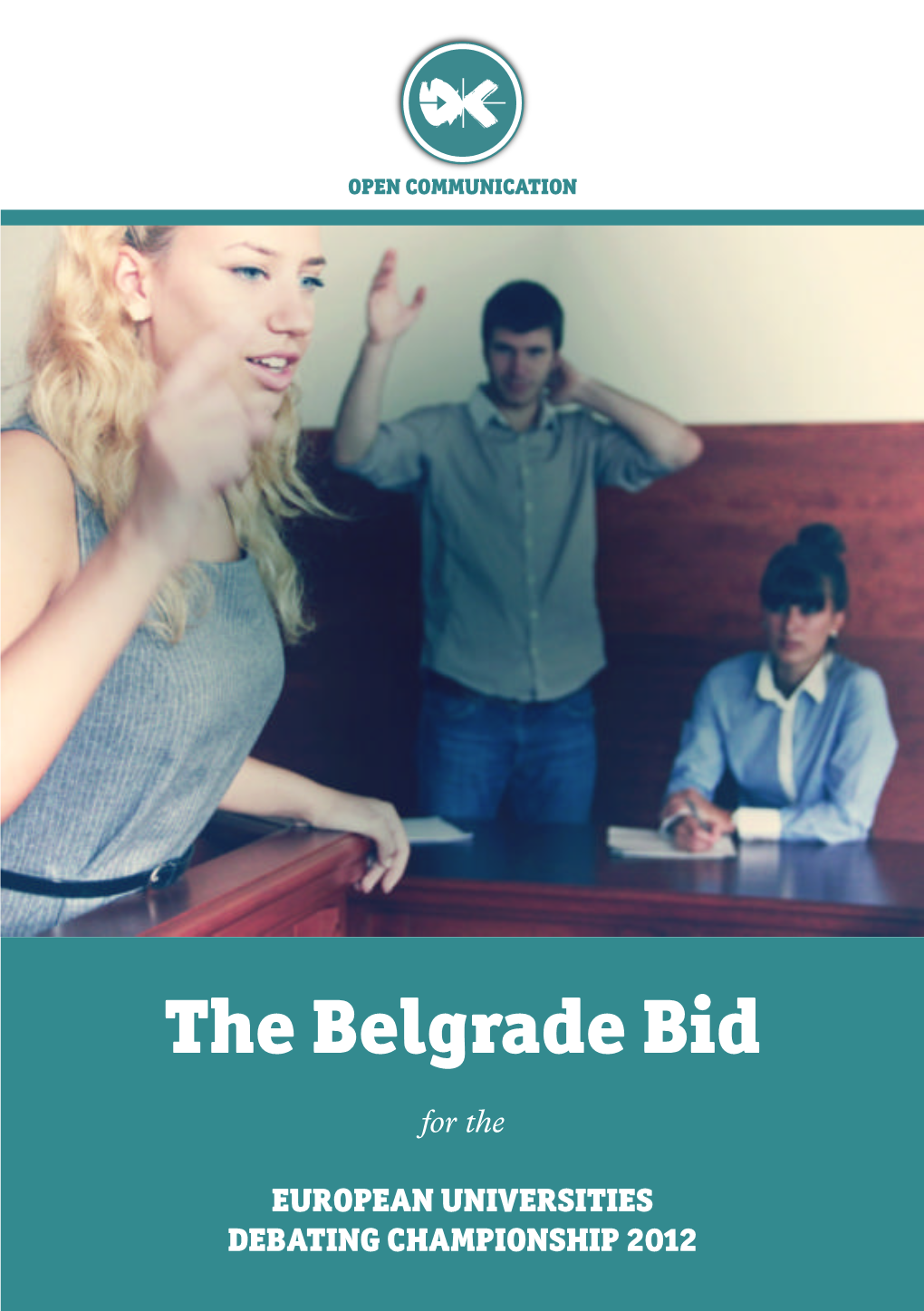 The Belgrade Bid for The