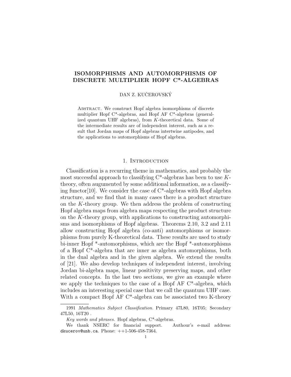 ISOMORPHISMS and AUTOMORPHISMS of DISCRETE MULTIPLIER HOPF C*-ALGEBRAS 1. Introduction Classification Is a Recurring Theme in Ma