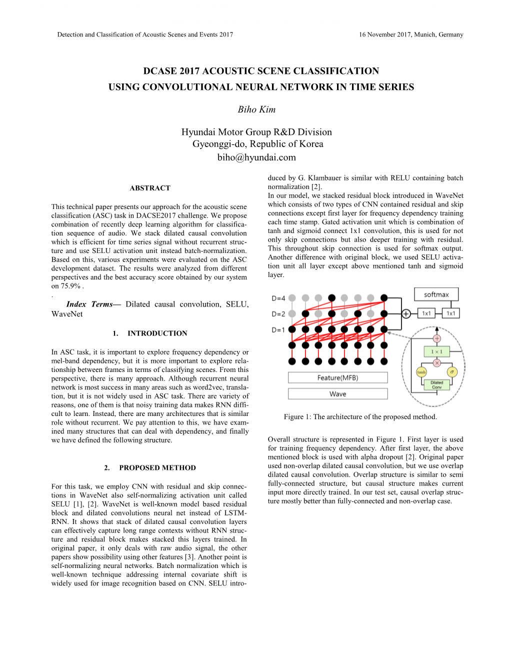 DCASE 2017 ACOUSTIC SCENE CLASSIFICATION USING CONVOLUTIONAL NEURAL NETWORK in TIME SERIES Biho Kim Hyundai Motor Group R&